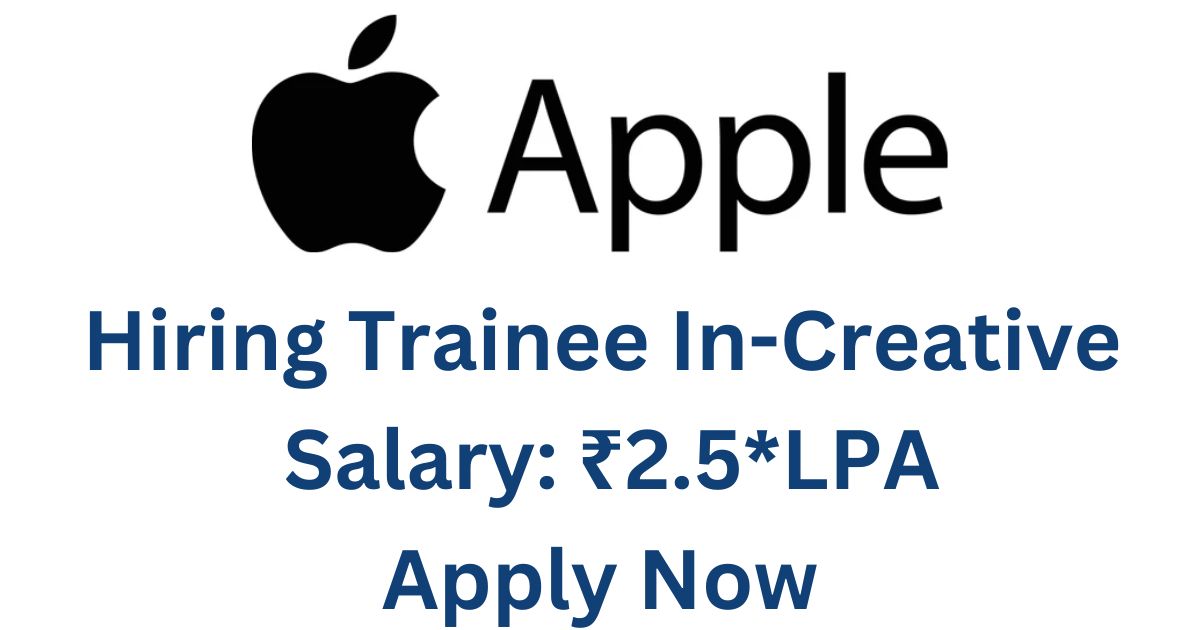 Apple Hiring For Trainee In Creative