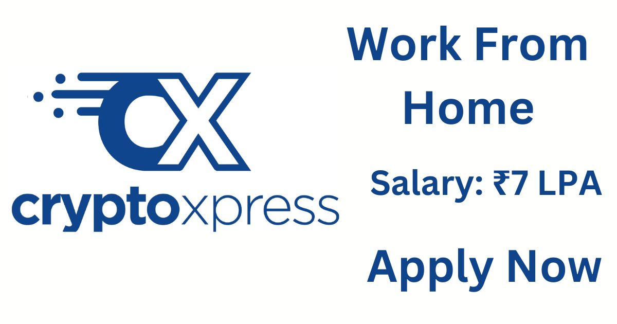 CryptoXpress Hiring For Work From Home As Blockchain Developer
