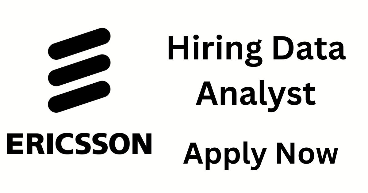 Ericsson Hiring Data Analyst