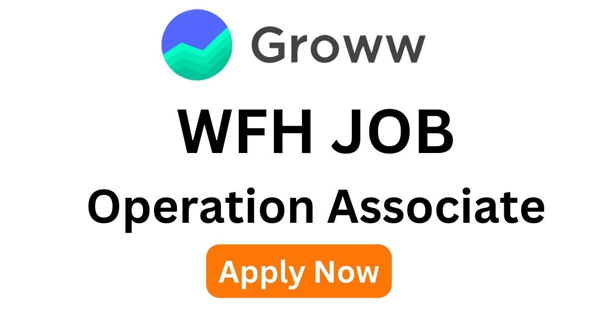 Groww WFH Operation Associate Job