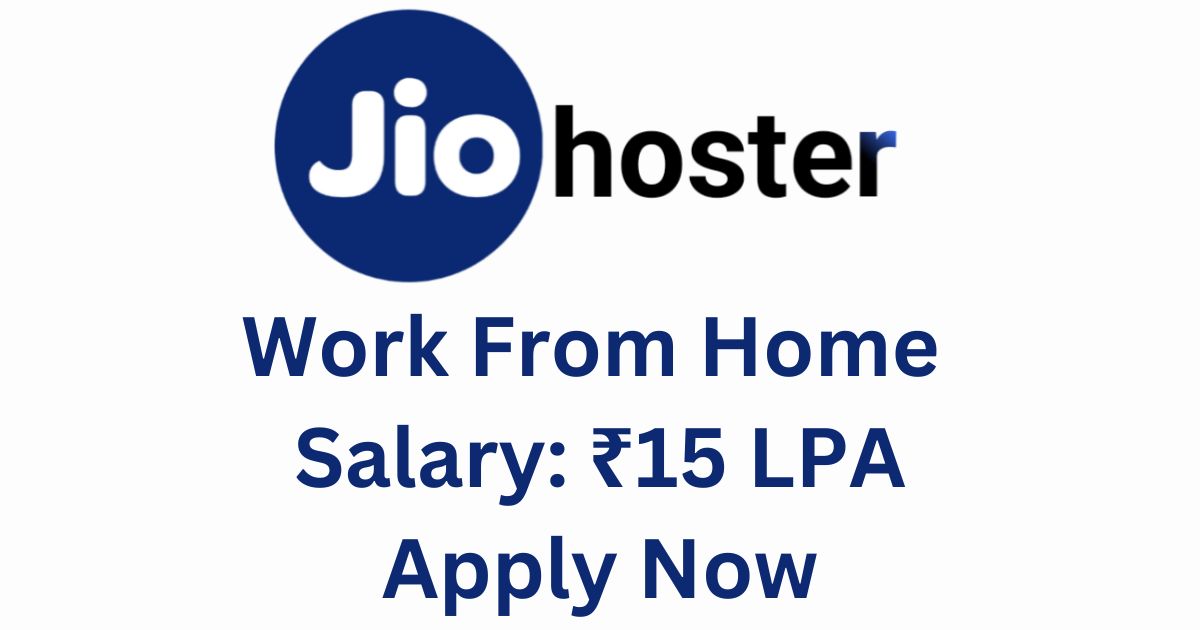 Jio Hoster Hiring For Work From Home