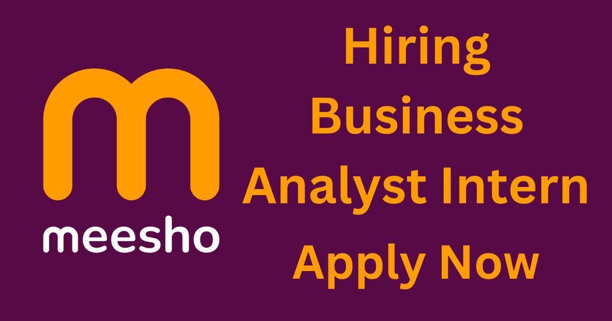Meesho Hiring Business Analyst Intern