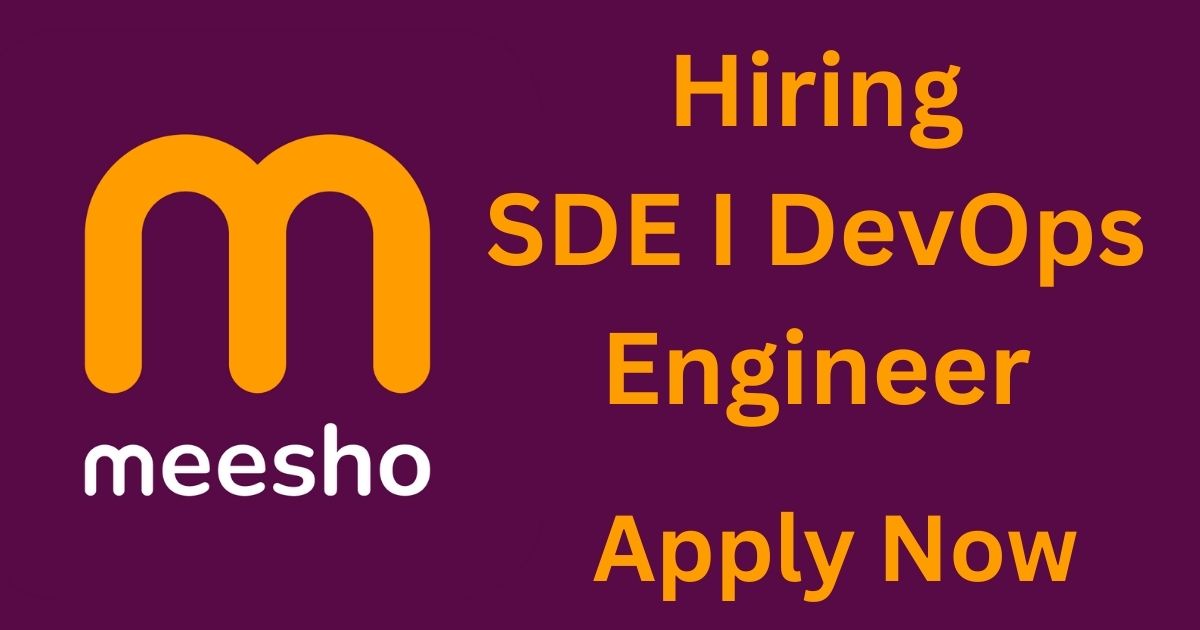 Meesho Hiring For SDE I DevOps Engineer