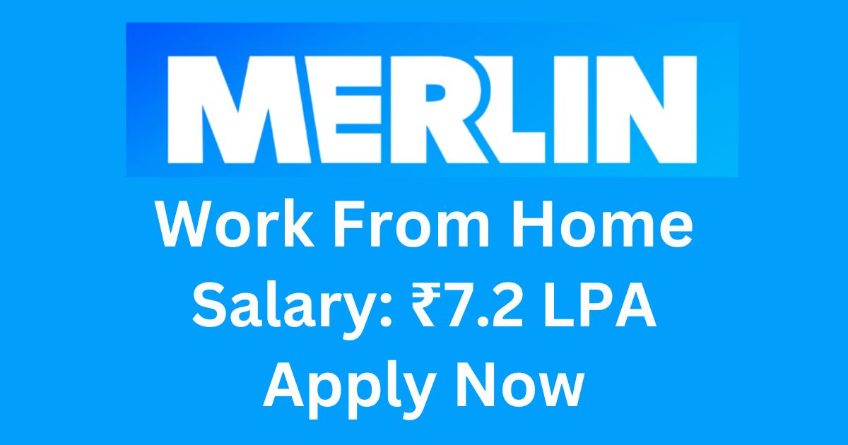 Merlin Hiring For Work From Home