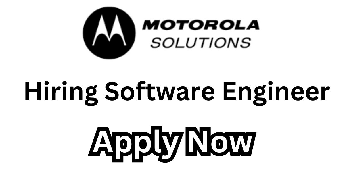 Motorola Solutions Hiring Software Engineer