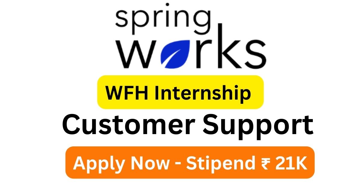 Springworks Hiring Customer Support Intern