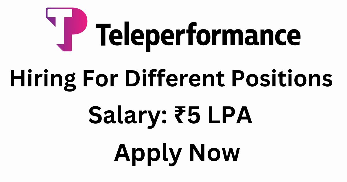 Teleperformance Hiring For Different Positions