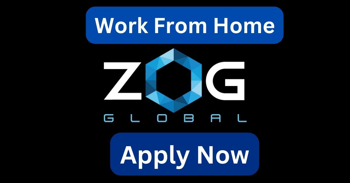 ZOG Global Hiring Work From Home
