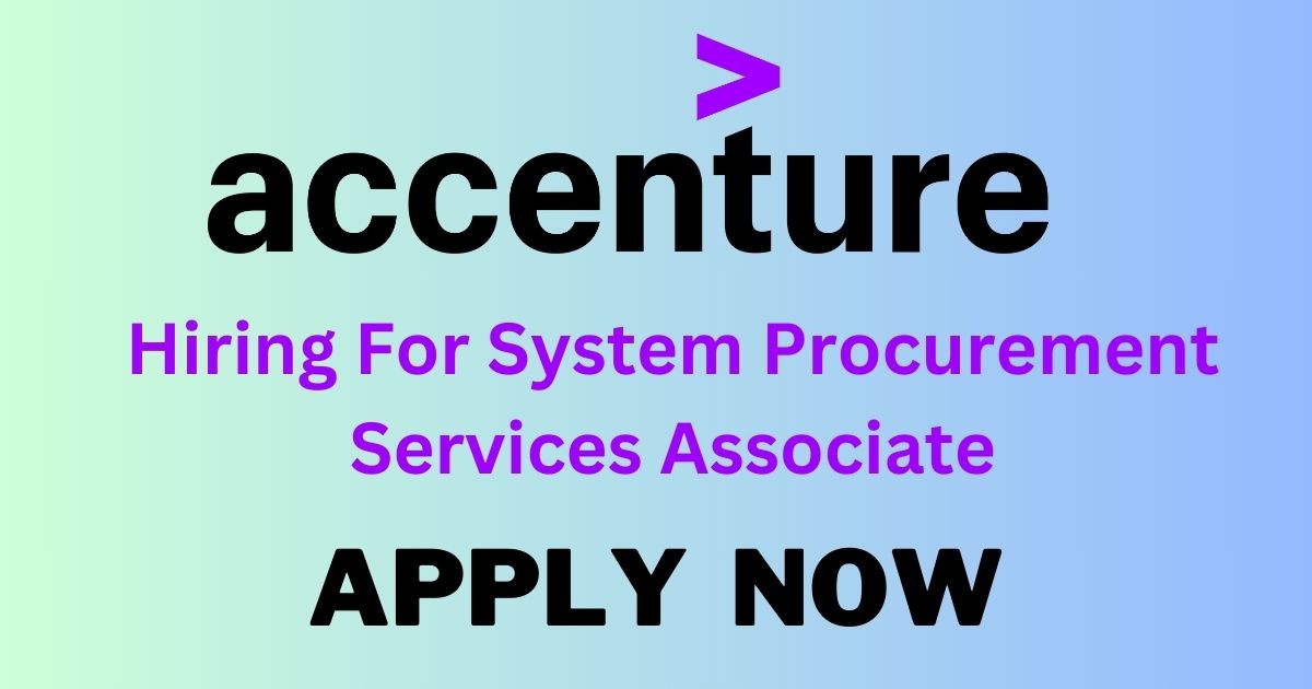 Accenture Hiring For System Procurement Services Associate