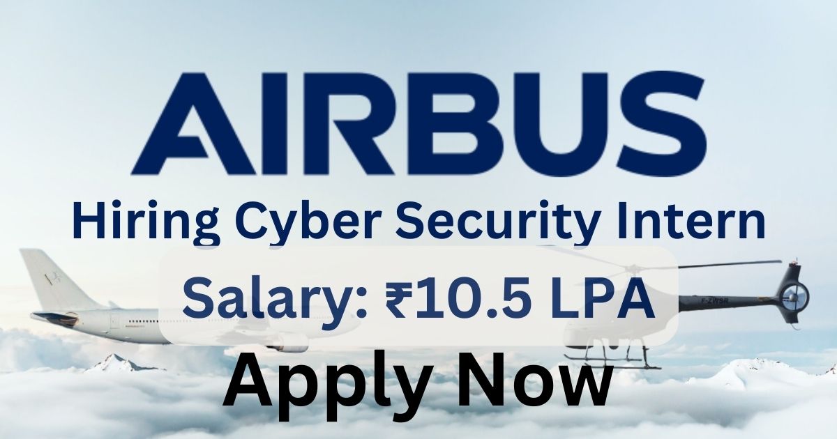 Airbus Hiring Cyber Security Intern