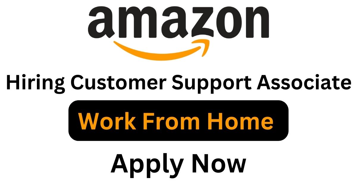 Amazon Hiring For WFH As Virtual Customer Support Associate