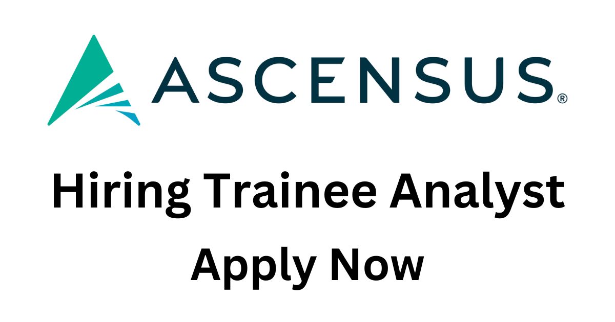 Ascensus Hiring Trainee Analyst