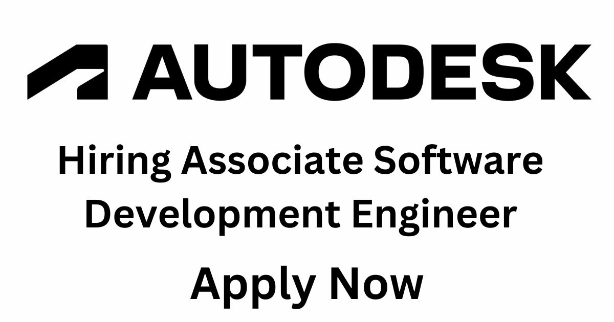 Autodesk Hiring Associate Software Development Engineer