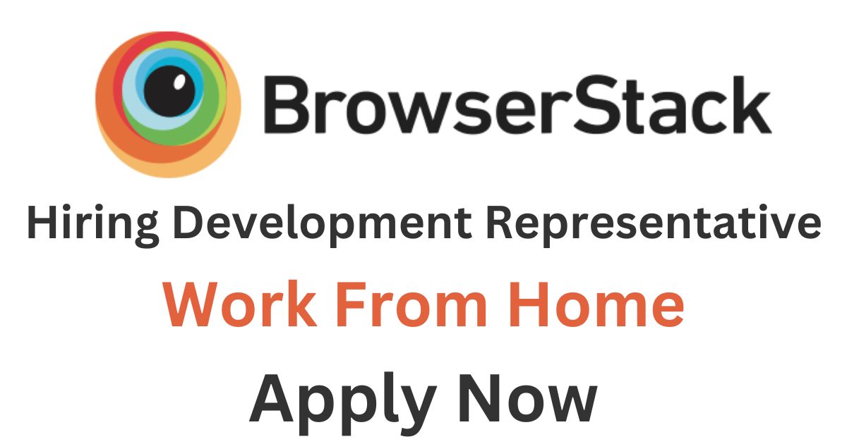 BrowserStack Hiring For WFH As Development Representative