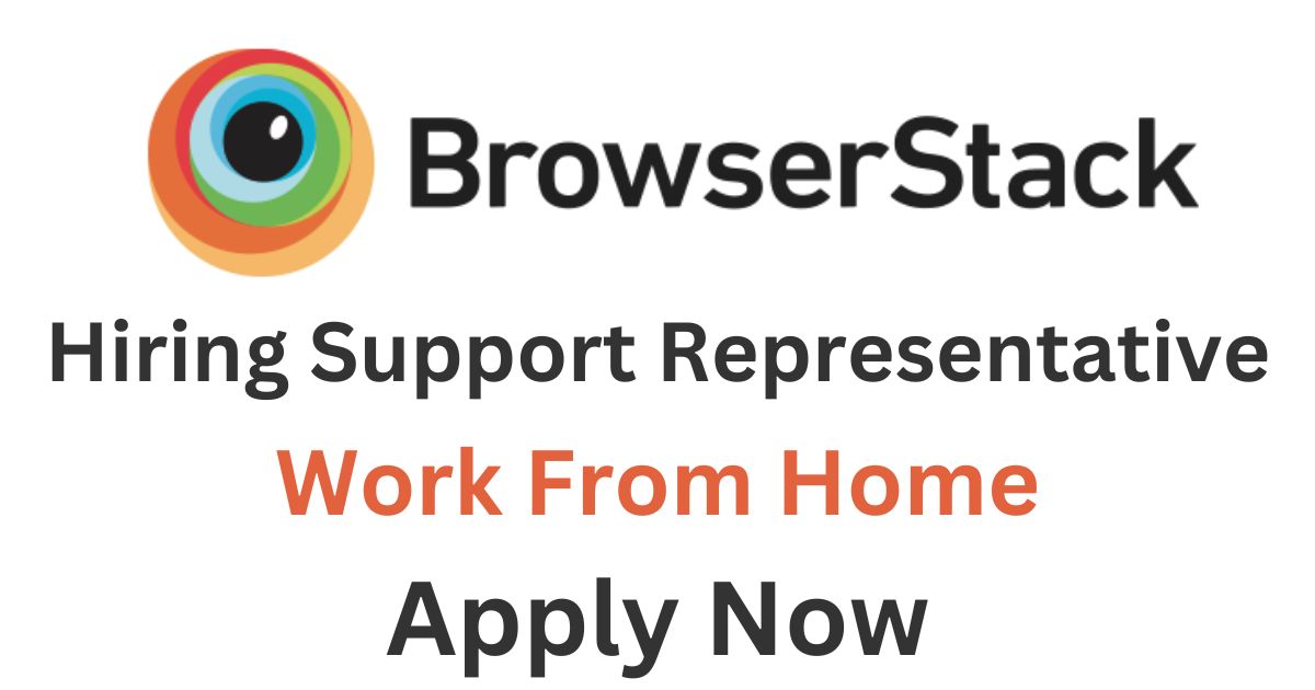 BrowserStack Hiring Support Representative For WFH