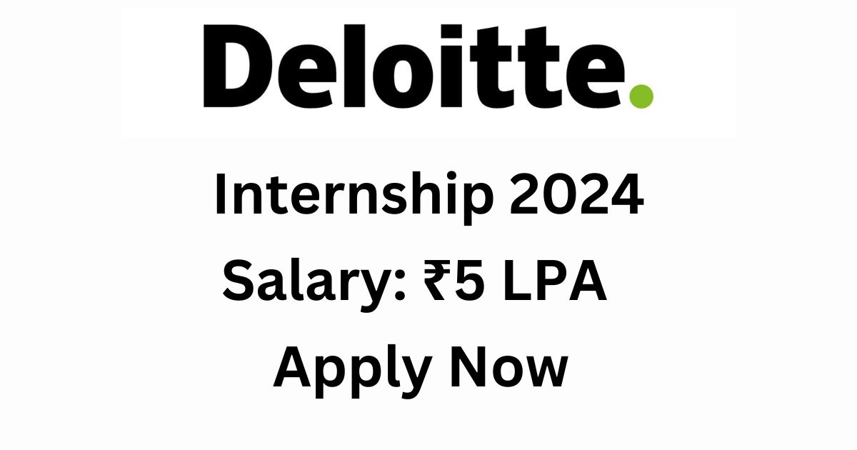 Deloitte Internship 2024 Apply Now