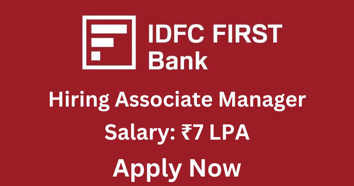 IDFC First Bank Hiring Associate Manager