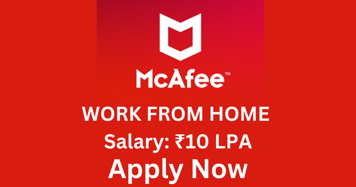 McAfee Hiring For Work From Home