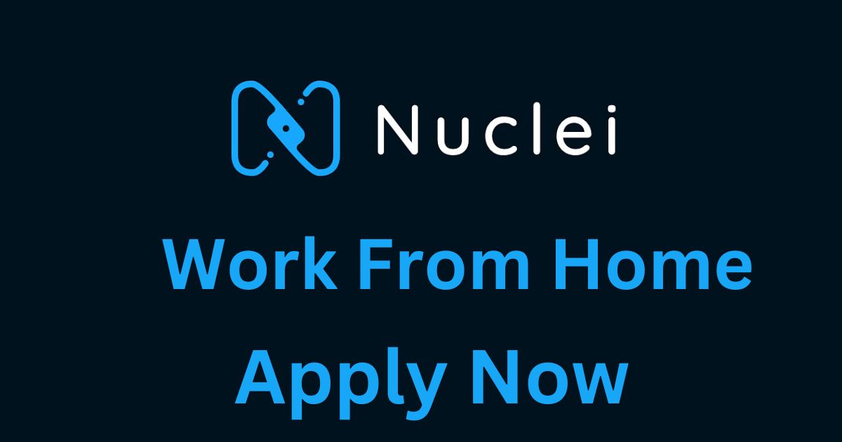 Nuclei Hiring For Work From Home