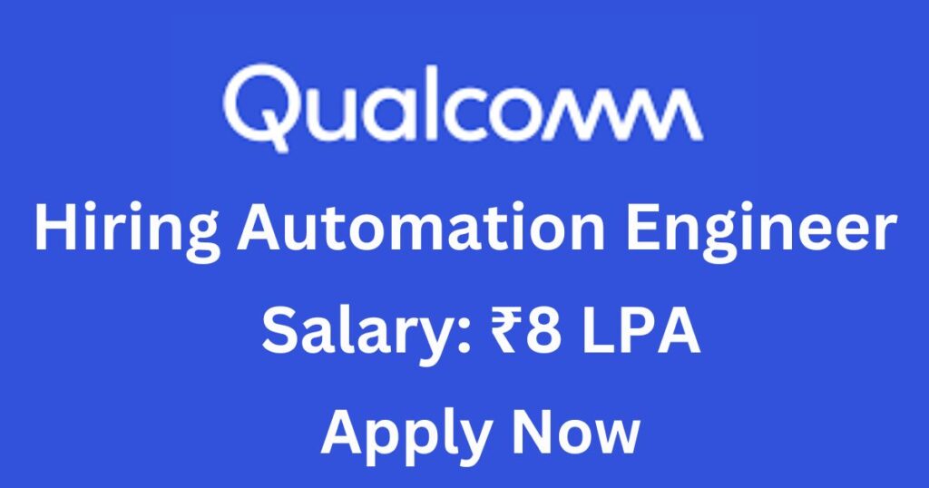 Hiring Automation Engineer, Salary Upto 8 LPA Apply Now