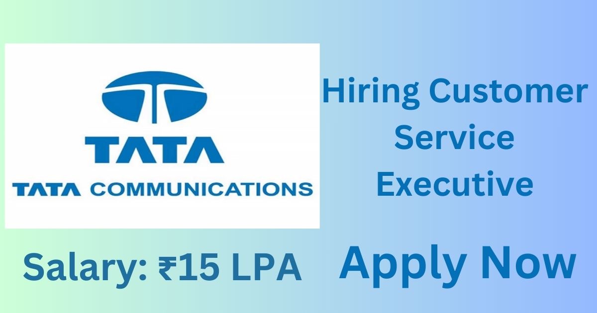Tata Communications Hiring Customer Service Executive