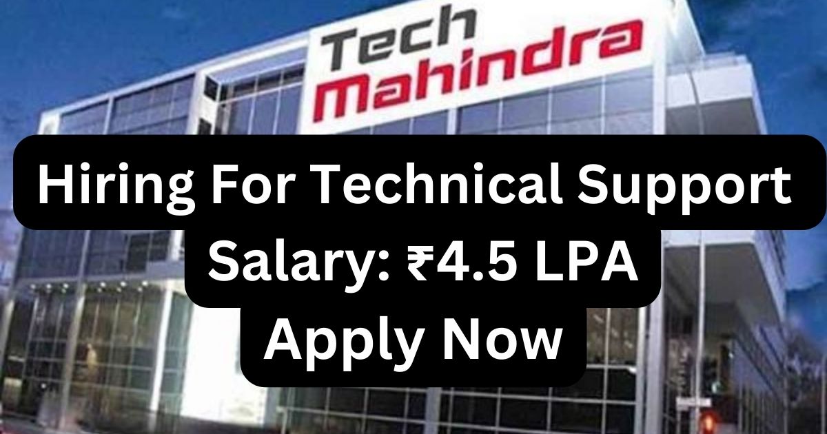 Tech Mahindra Mega Hiring For Technical Support