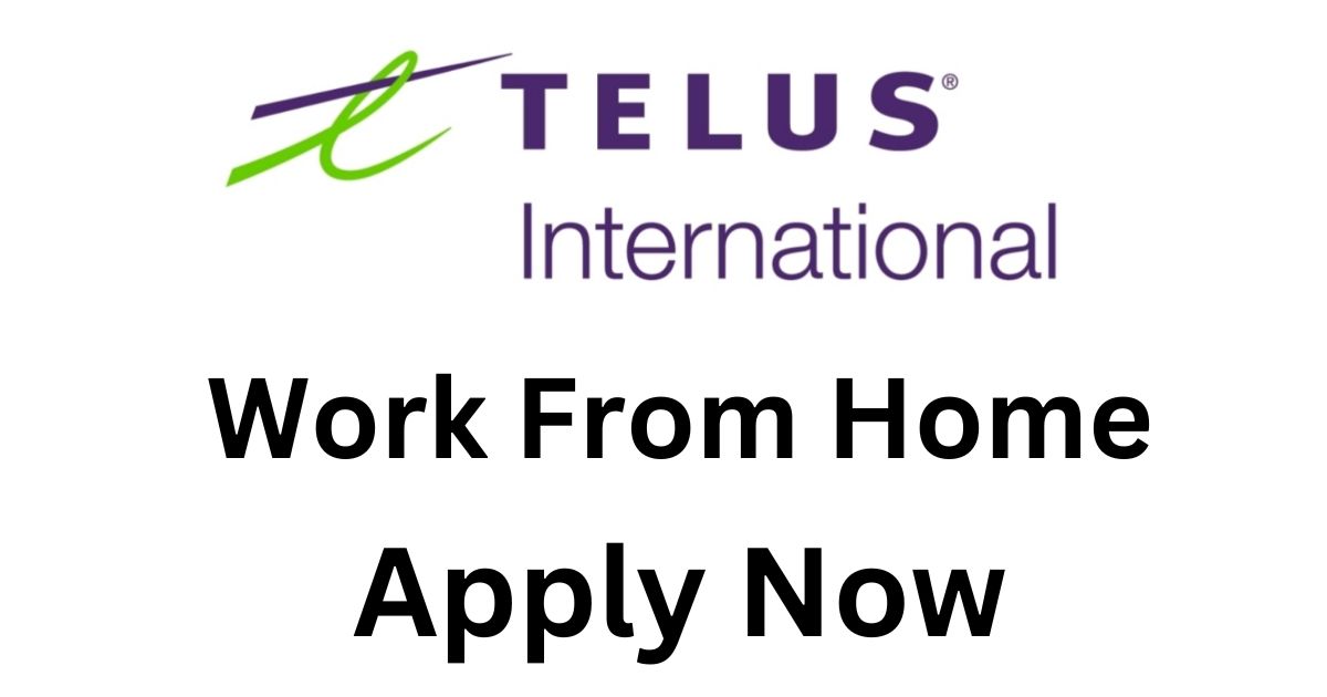 Telus International Hiring Work From Home