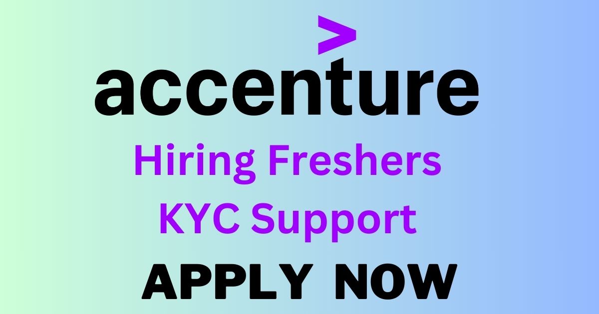 Accenture Hiring Freshers KYC Support