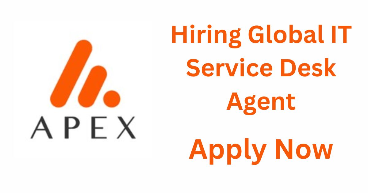 Apex Group Hiring Global IT Service Desk Agent