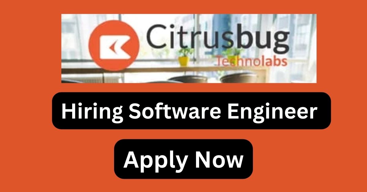 Citrusbug Technolabs Hiring Software Engineer