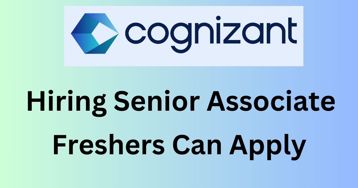 Cognizant Hiring Senior Associate