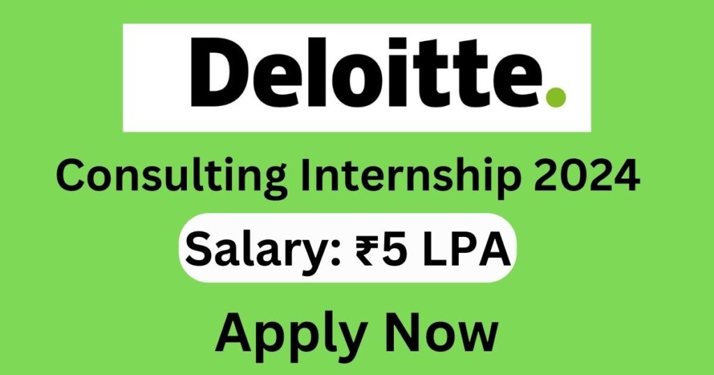 Deloitte Consulting Internship 2024 Apply Now