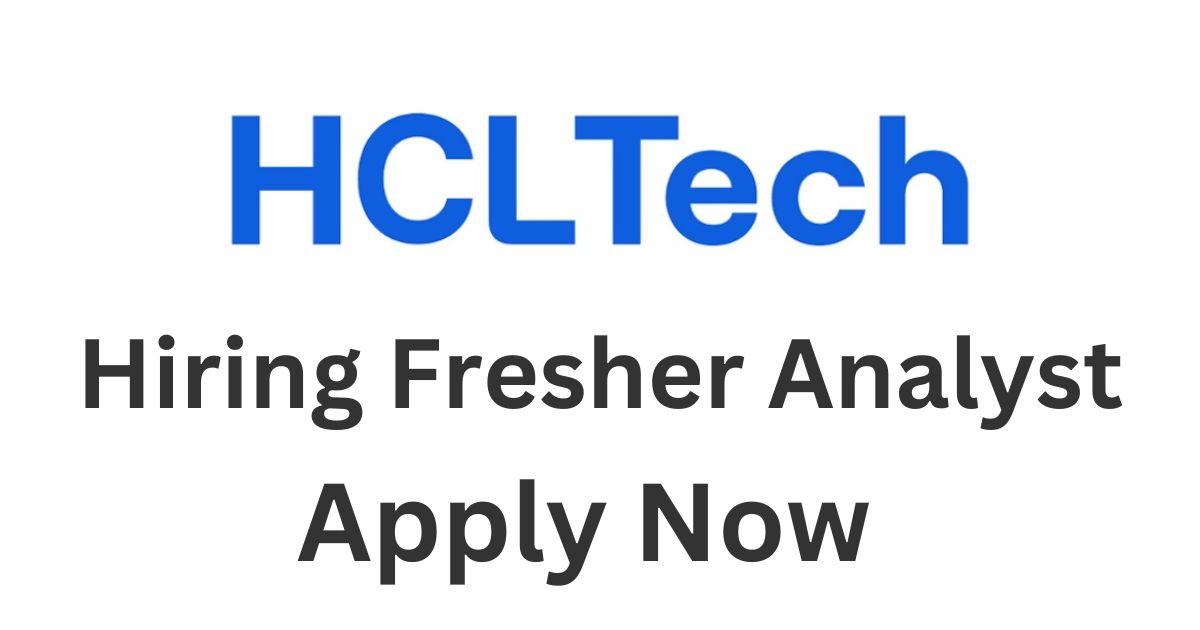 HCL Technologies Hiring Fresher Analyst