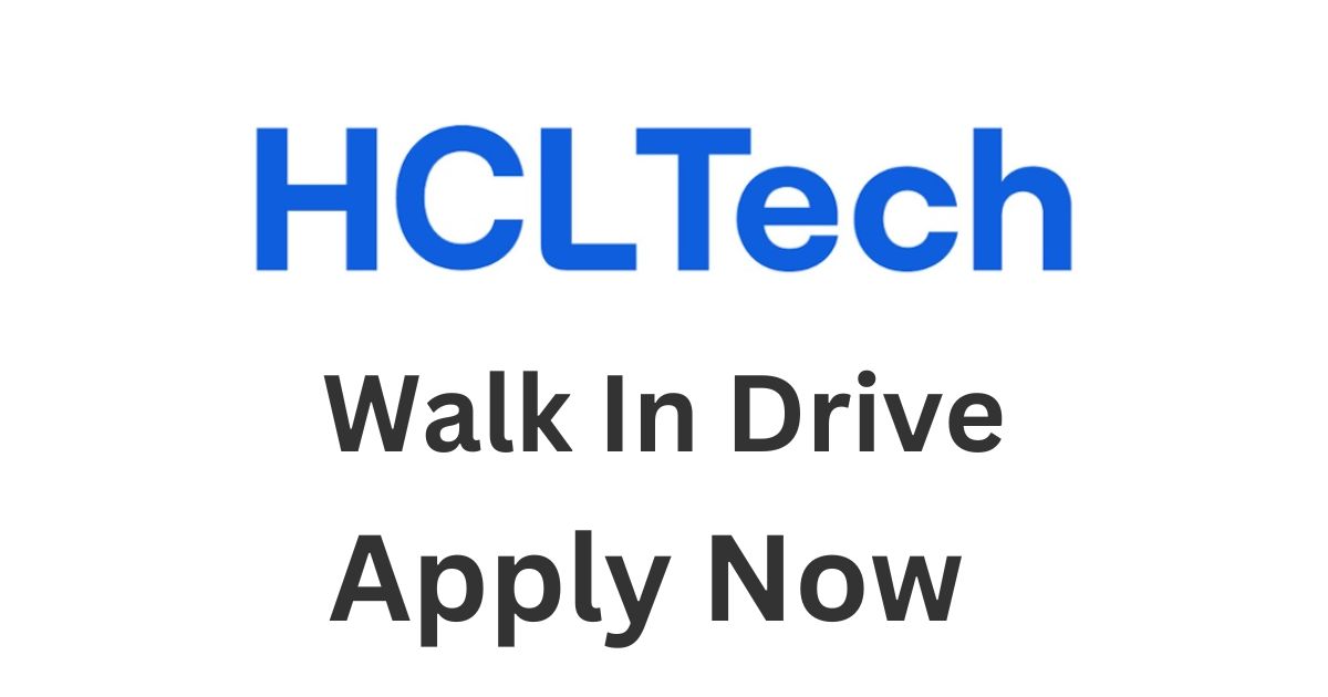 HCLTech Walk In Drive For Customer Support Executive