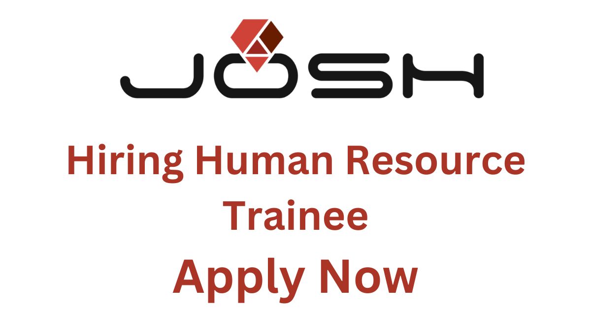 Josh Software Hiring Human Resource Trainee