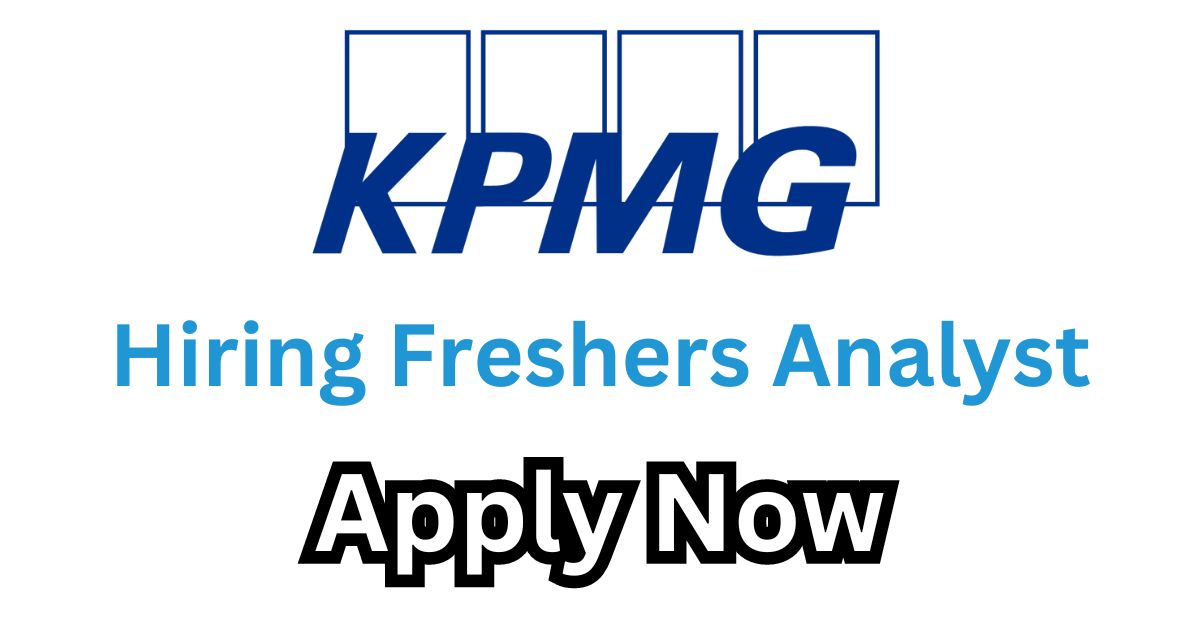 KPMG Recruitment For Freshers Analyst