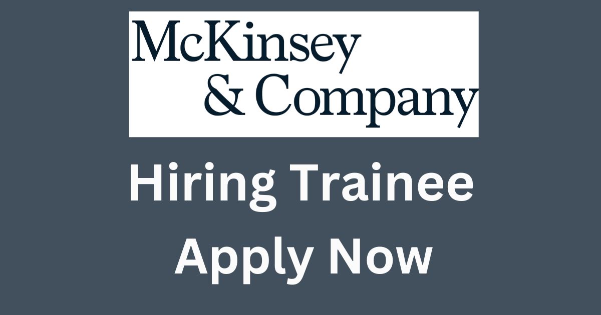 McKinsey & Company Hiring Trainee