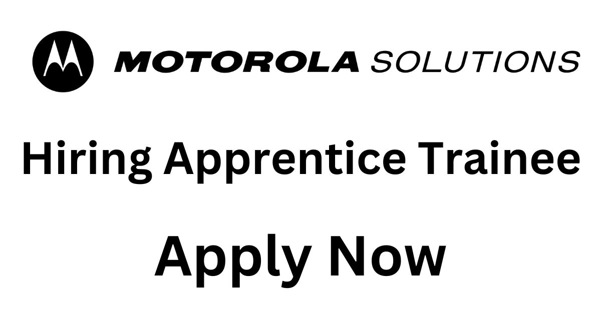 Motorola Solutions Hiring Apprentice Trainee