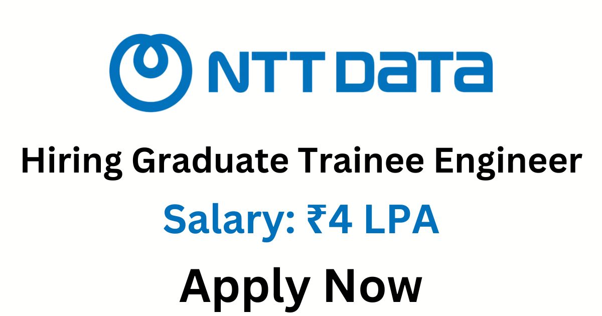 NTT DATA Hiring Graduate Trainee Engineer