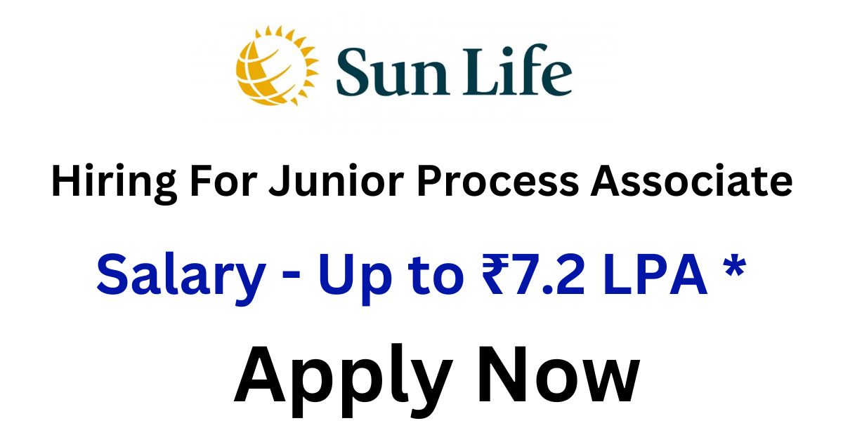 Sun Life Hiring For Junior Process Associate