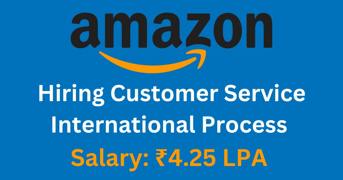 Amazon Hiring Customer Service International Process