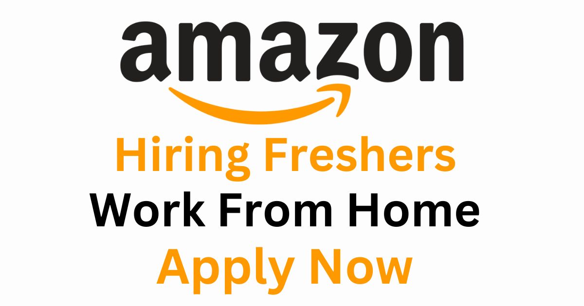 Amazon Work From Home For Freshers