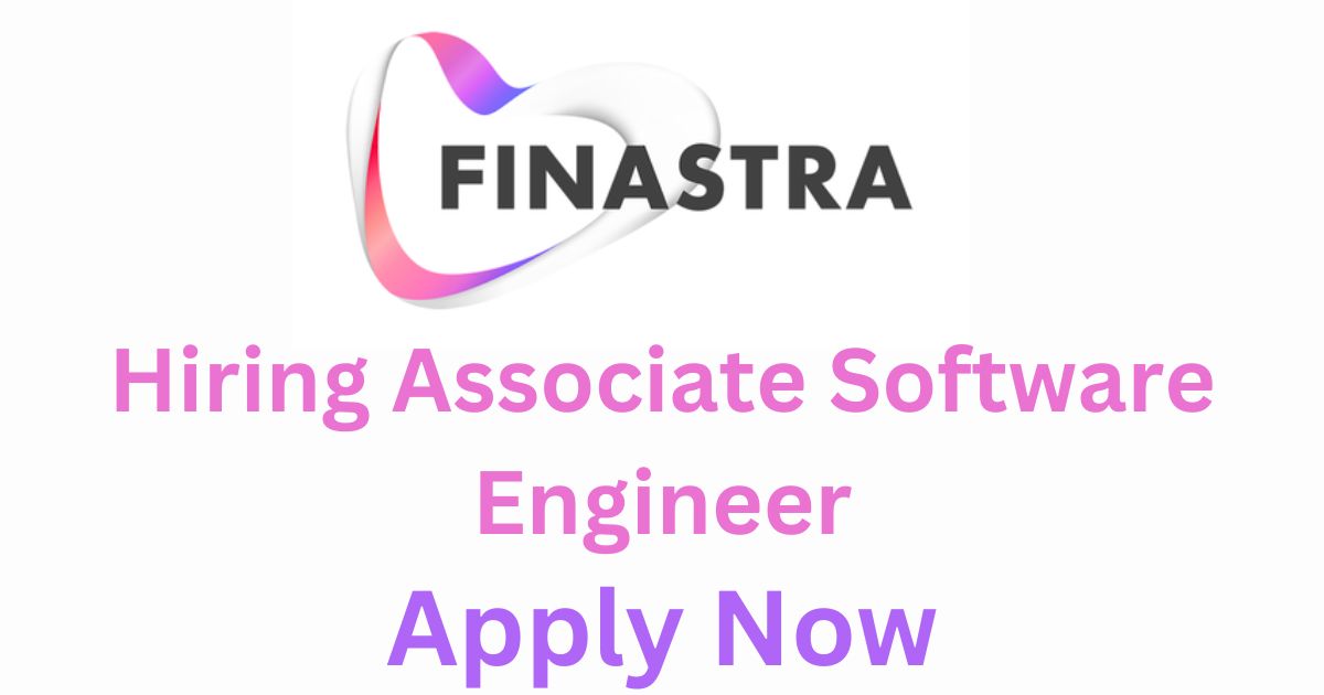 Finastra Hiring Associate Software Engineer