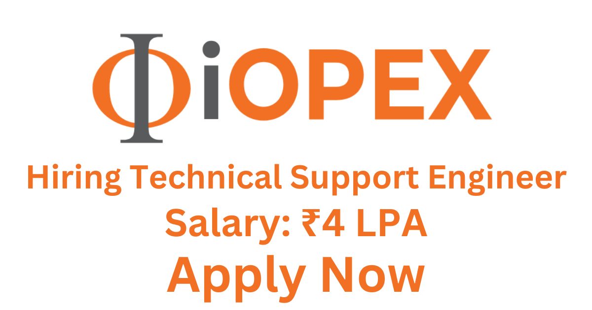 IOPEX Hiring Technical Support Engineer
