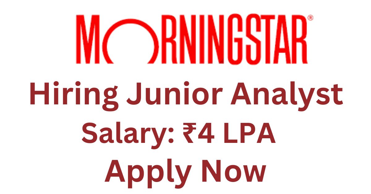 Morningstar Hiring Junior Analyst