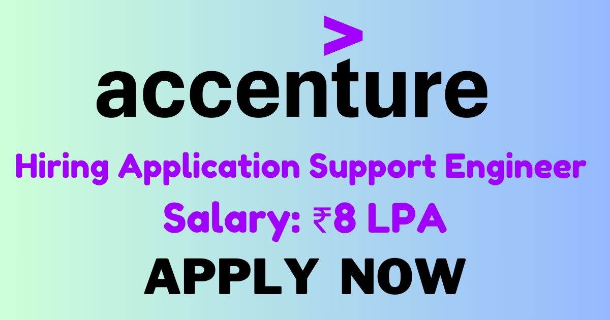 Accenture Hiring Application Support Engineer