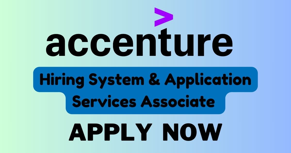 Accenture Hiring System & Application Services Associate