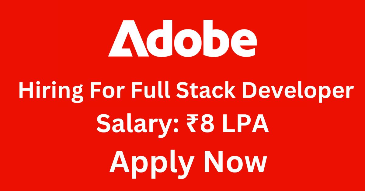 Adobe Hiring For Full Stack Developer