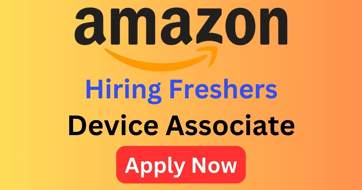 Amazon Hiring Freshers For Device Associate