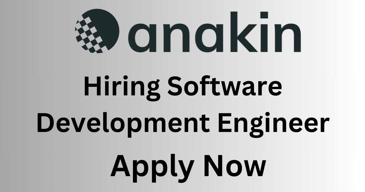 Anakin Hiring Software Development Engineer